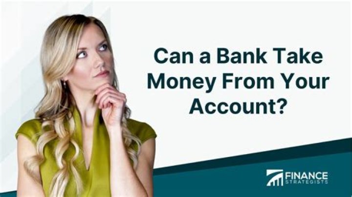 Can a bank take your savings account?