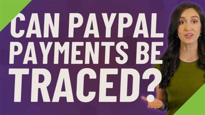 Can PayPal payments be traced?