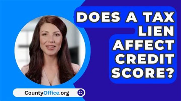 Does a tax lien affect credit score?