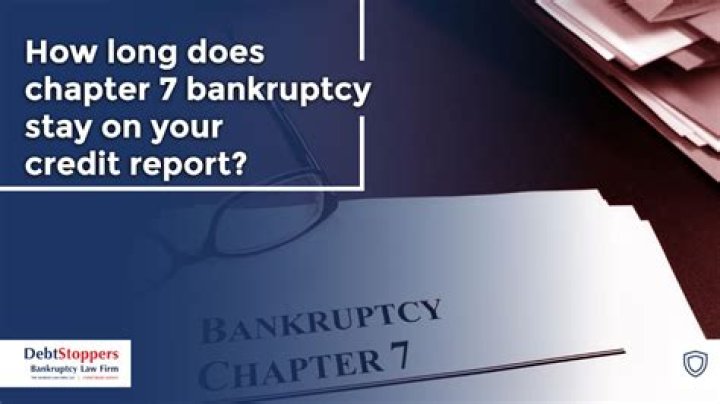 How long does Chapter 7 bankruptcy stay on your credit report?