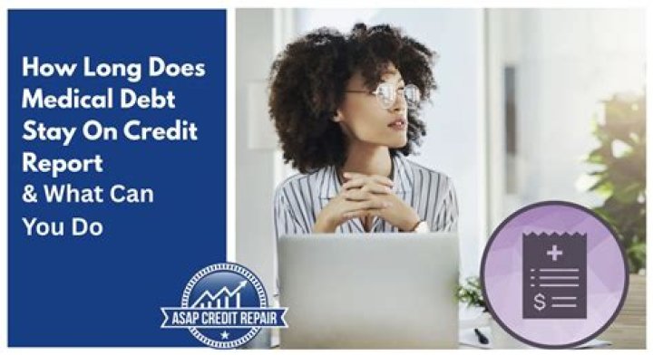 How long does old debt stay on credit report?