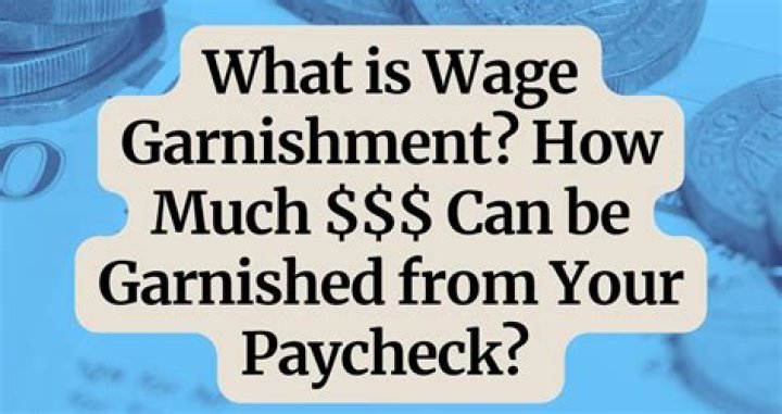 How much money can be garnished from your paycheck?