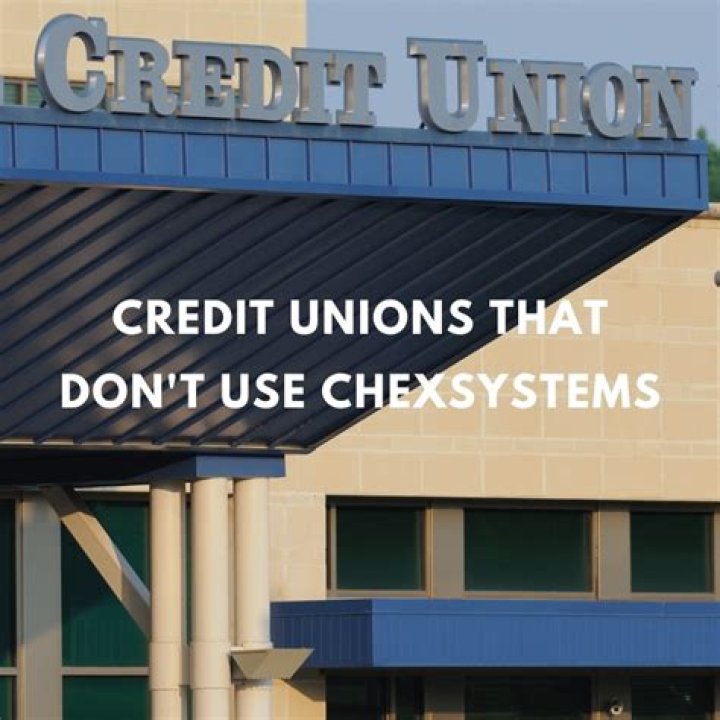 What credit union does not use ChexSystems?