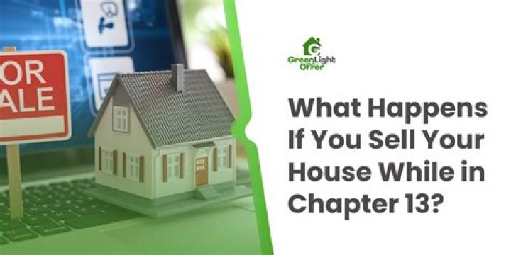 What happens if you sell your house during Chapter 13?