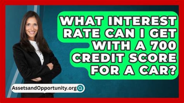 What interest rate can I get with a 700 credit score?